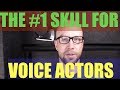 The 1 skill voice actors need  how to be a voice actor  thoughts from  the voice over booth