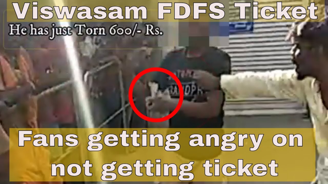 Viswasam FDFS Ticket | Fans getting angry on not getting ticket | 2019