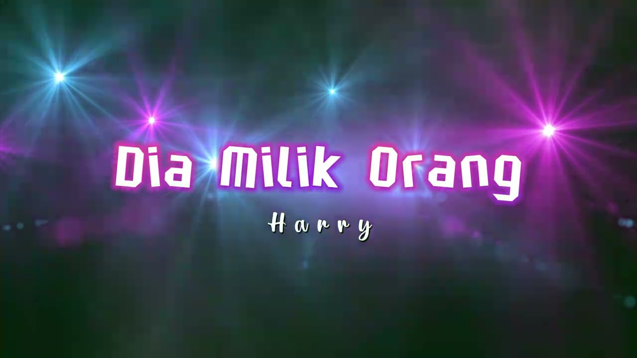 Harry Khalifah   Dia Milik Orang Official Lyric Video