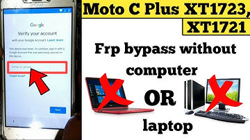 Motorola moto C Plus (XT1723)(XT1721) FRP Unlock or Google Account Bypass Easy Trick Without PC