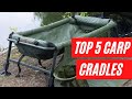 Top 5 carp cradles