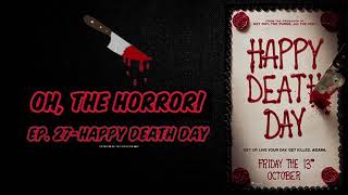 Download Lagu Oh, The Horror! Ep. 27-Happy Death Day Download Lagu Oh, The Horror! Ep. 27-Happy Death Day
