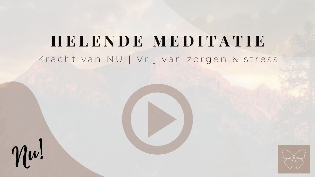 Kracht van het NU | Helende Meditatie om Stress & Zorgen Los te Laten