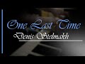 One Last Time - Denis Stelmakh \\ GT Piano