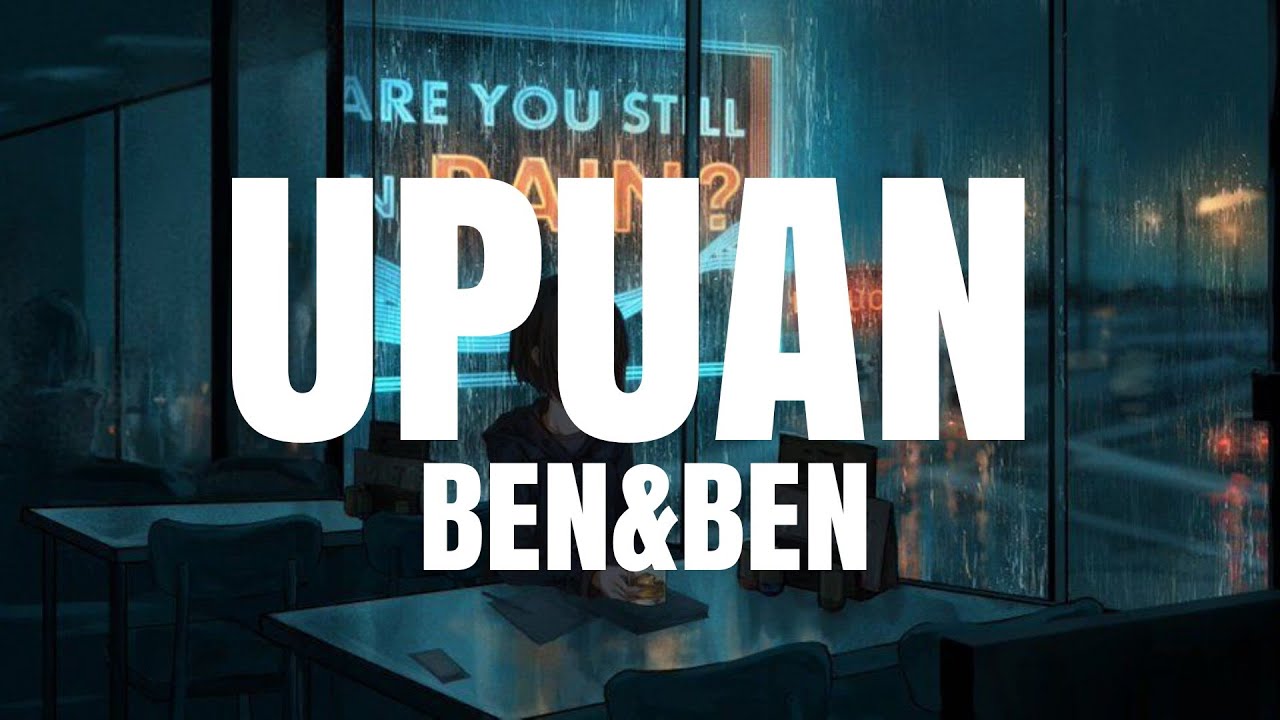 BEN&BEN UPUAN (LYRICS) YouTube