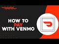 How To Pay Doordash With Venmo (Quick Tutorial)