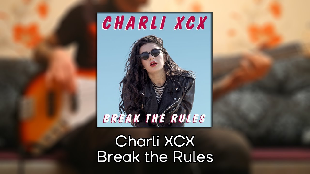 Charli XCX - Break the Rules: Play Along - YouTube