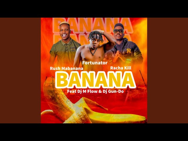 Fortunator - Banana (Official Audio) feat. Racha kill, Dj Gun-Do, Dj MFlow & Rush Mabanana class=