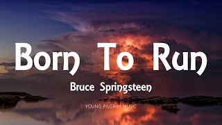 Bruce Springsteen - Born To Run (Lyrics) Resimi