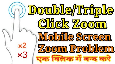 How To Disable Double Tap Zoom/Touch Zoom/Triple Click Zoom/In Android phone 📲/Hindi