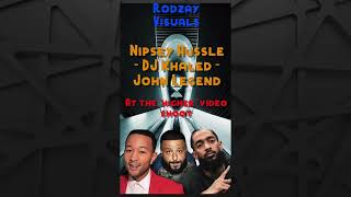 Nipsey Hussle - DJ Khaled - John Legend at the Higher video shoot