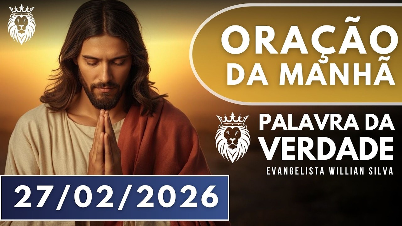 ORAÇÃO DA MANHÃ DE HOJE 27/02 - Oração Por Restauração da Saúde e do Bem Estar - Oração da Fé!