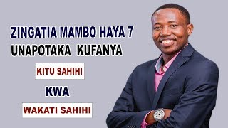 Vitu 7 Vya Kuzingatia Unapotaka Kufanya Kitu Sahihi Kwa Wakati Sahihi_Joel Nanauka