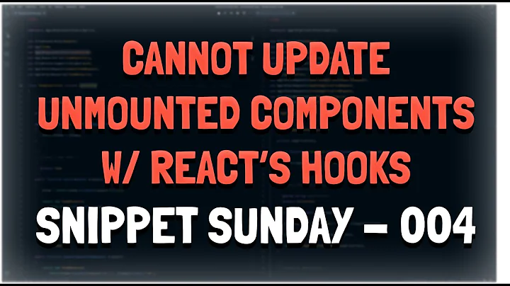 "Cannot update unmounted components" warning with React's Hooks