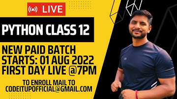 Class 12 Python | New Batch for 2022-23 Students | 01st August 2022 @7PM | First Day Live Class