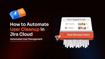How to Automate User Cleanup in Jira Cloud | Create Cleanup Scheduler Rule in User Management App