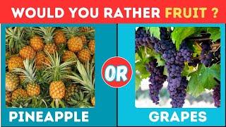 would you rather fruit | would you rather fruit edition #viral #fruit