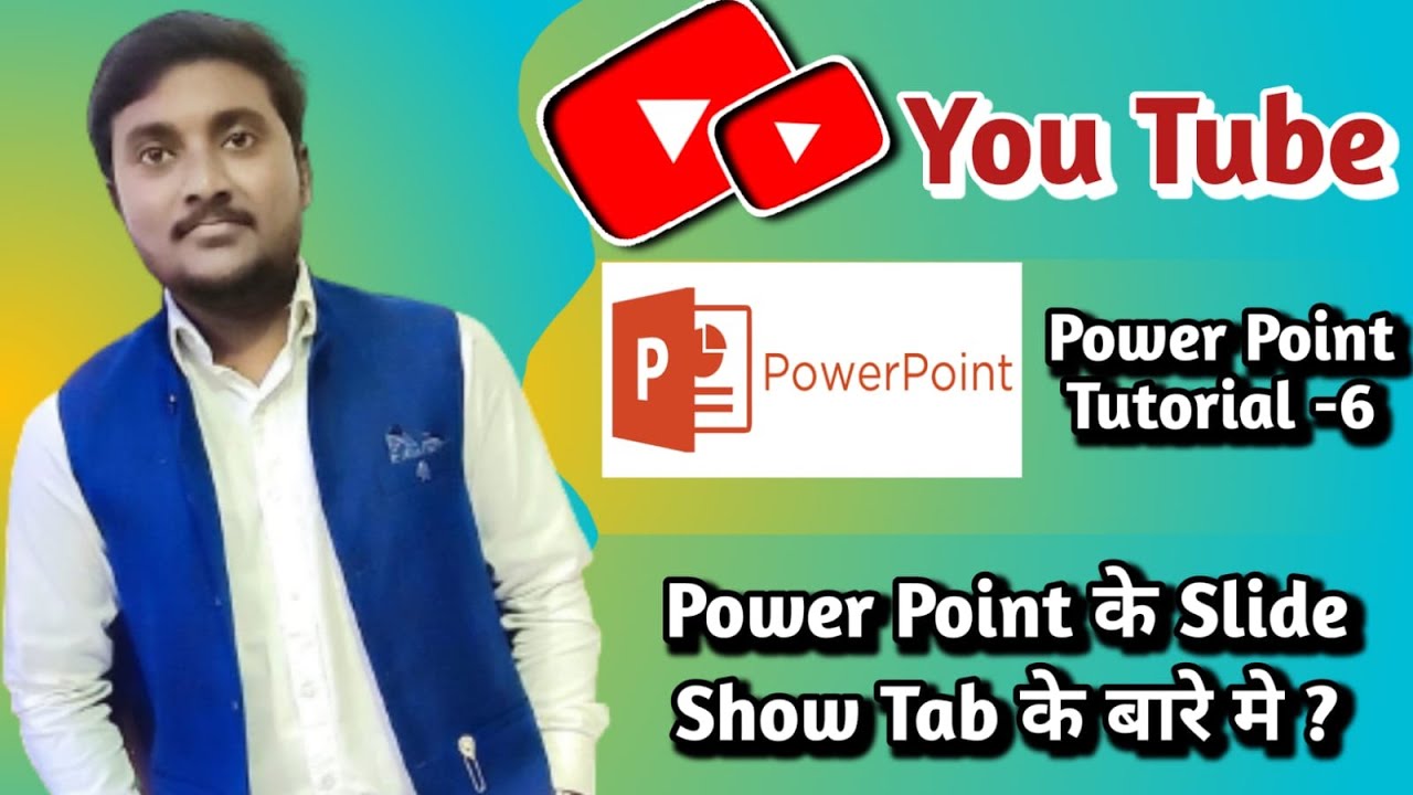 MS POWERPOINT TUTORIAL NO.-6 MS Power Point about Slide Shows Tab - YouTube