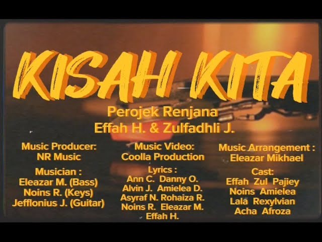 Perojek Renjana (Effah & Zulfadhli) - Kisah Kita (Music Video) class=