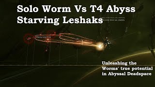 T4 Abyss Solo Worm - Starving Leshak room