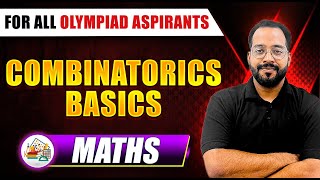 COMBINATORICS BASICS | Maths Olympiad Preparation | For IOQM / IMO / RMO