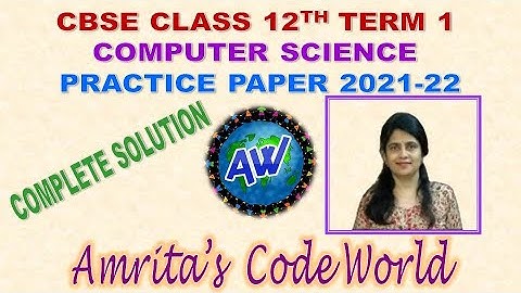 2. Class 12 Computer Science CBSE Practice Paper with Solutions 2021-22 (Term 1 Exam)