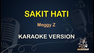 SAKIT HATI || Meggy Z ( Karaoke ) Dangdut || Koplo HD Audio