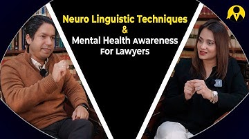 Neuro Linguistic Techniques and Mental Health awareness for lawyers.
