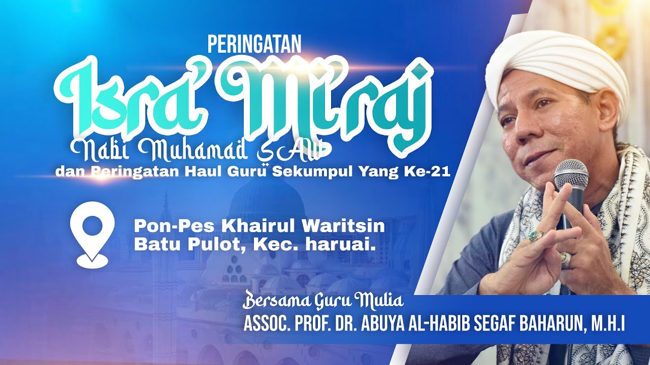 🔴 [LIVE] PERINGATAN ISRA MI'RAJ & HAUL KE-21 ABAH GURU SEKUMPUL DI PON-PES KHAIRUL WARITSIN