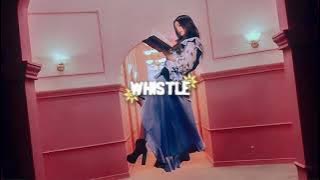 blackpink - whistle (japanese ver.) (slowed   reverb)