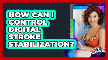 How Can I Control Digital Stroke Stabilization?