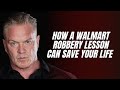 How A Walmart Robbery Lesson Can Save Your Life - Tim Larkin - Target Focus Training