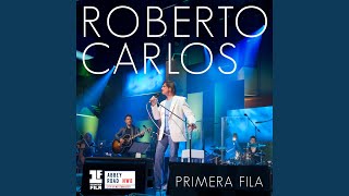 Video thumbnail of "Roberto Carlos - La Distancia (Primera Fila - En Vivo)"