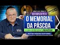 O memorial da Páscoa e seu simbolismo profético — Restauração Plena | Série VIII — Vídeo 3