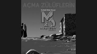 Mert Onat Beatz Feat. Turkish Ritim House - Açma Zülüflerin Remix