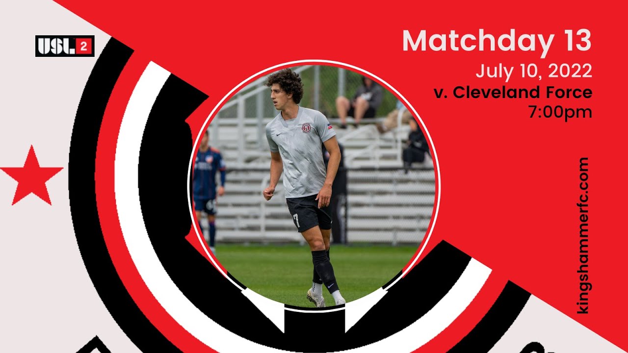 Kings Hammer FC v Cleveland Force SC USL League Two 7/10/2022 YouTube