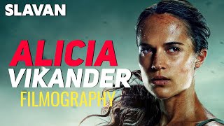 Alicia Vikander : Filmography (2010-2023)