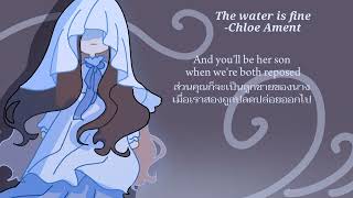 The water is fine-Chloe Ament[thaisub/แปลไทย]