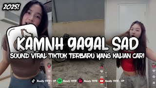 DJ KAMIN GAGAL SAD KANE || TREND VIRAL TIKTOK TERBARU 2025 YANG KALIAN CARI ‼️