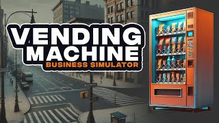 Vending Machine Business Simulator | Version 1.0 Update 🎉 | Gameplay PC