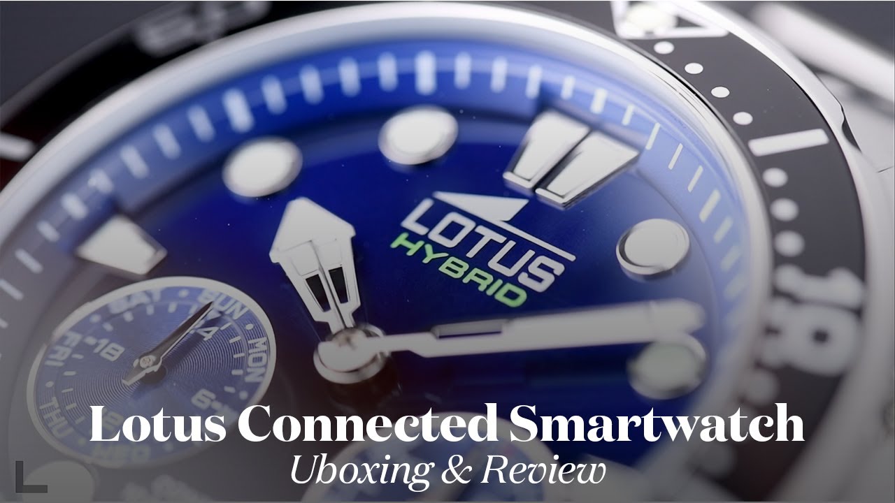 - Smartwatch (18800/3) YouTube Review Watch Hybrid Connected Unboxing | & Lotus Pilot