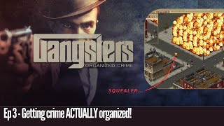 Getting crime ACTUALLY organized! - Gangsters: Organized crime