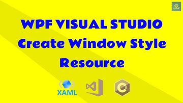 WPF Tutorial: Create Window Resource Style