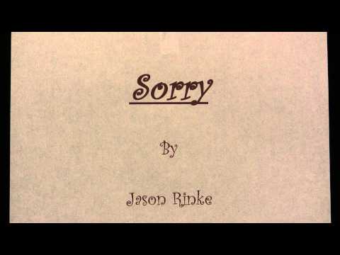 Jason Rinke - Sorry