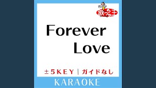 Forever Love -2Key (原曲歌手: X JAPAN)