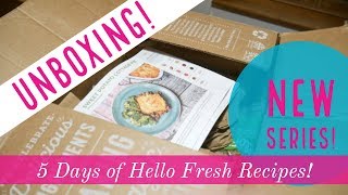 5 Days of Hello Fresh Recipes - Intro and Unboxing