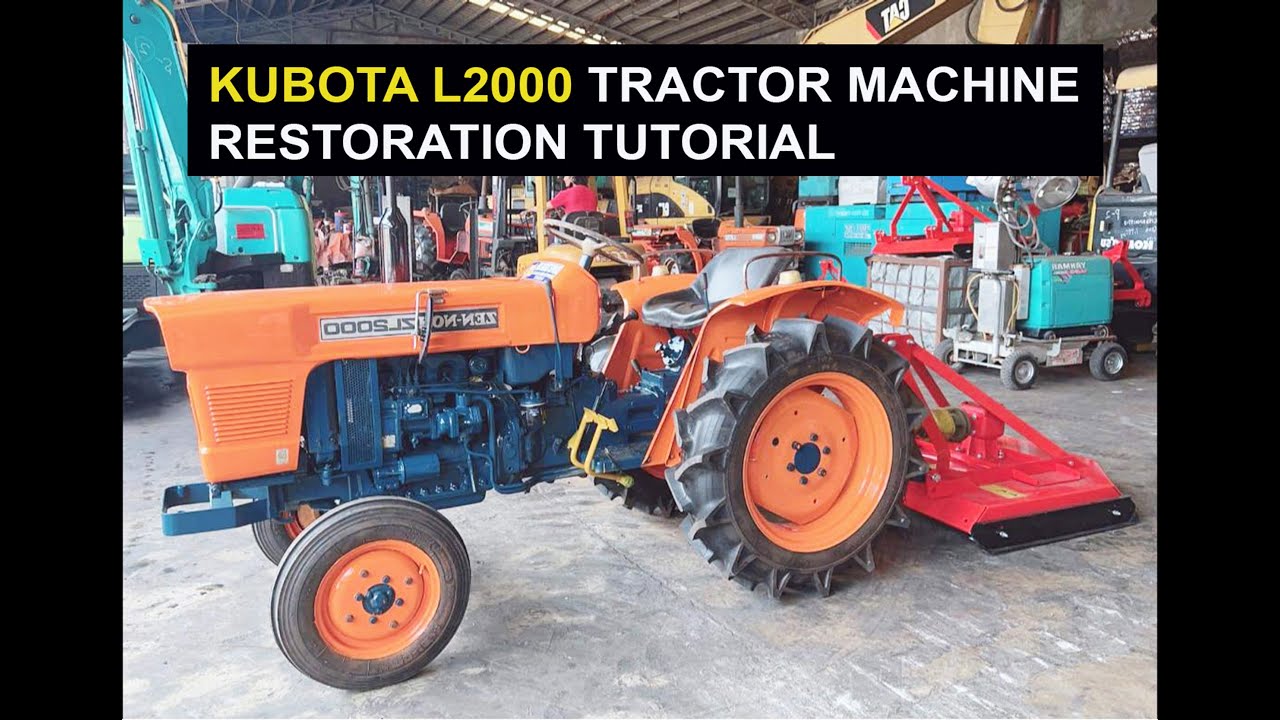 TUTORIAL RESTORASI MESIN TRACTOR KUBOTA L2000 KUBOTA L2000 TRACTOR