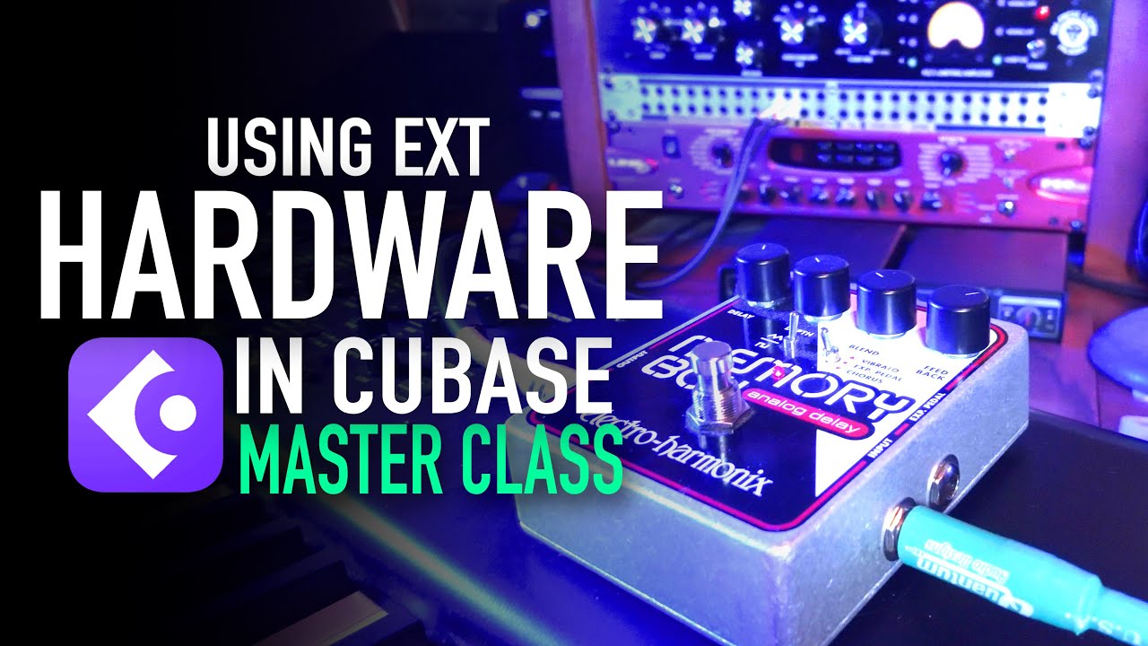 EXT HARDWARE IN CUBASE MASTER CLASS YouTube