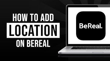How to Add Location on Your BeReal (2023)