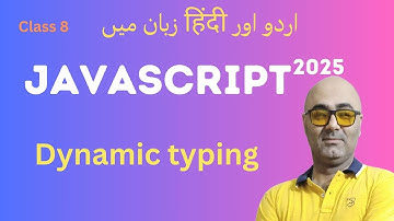 What is dynamic typing in JS | Lecture 8 | Ultimate JavaScript Course in Hindi/Urdu